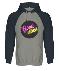 Good Vibes Orjinal Reglan Hoodie Unisex Sweatshirt