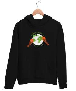 Görevimiz Dünyayı Değiştirmek Korumak Siyah Unisex Kapşonlu Sweatshirt