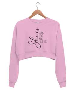 Güçlü Cesur ve Özgür Pembe Kadın Crop Sweatshirt