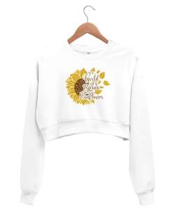 Güllerle Dolu Dünyada Ayçiçeği Ol - Flowers - Çiçek Beyaz Kadın Crop Sweatshirt