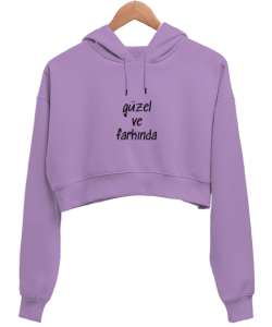 Güzel ve Farkında Lila Kadın Crop Hoodie Kapüşonlu Sweatshirt