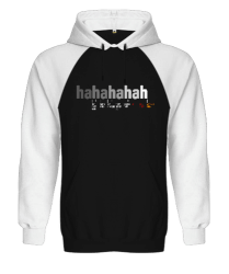 hahahahah - Kahkaha Değerleri- Siyah/Beyaz Orjinal Reglan Hoodie Unisex Sweatshirt