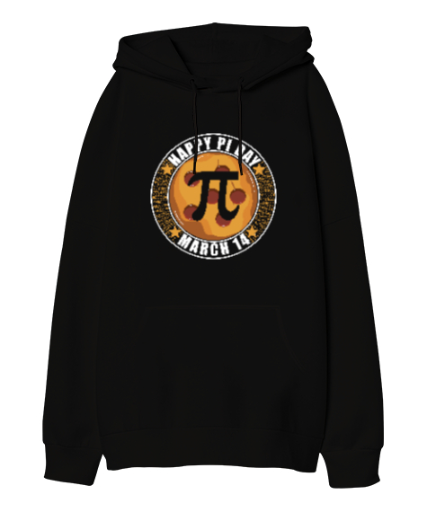 Happy Pi Day 14 Mart Siyah Oversize Unisex Kapüşonlu Sweatshirt