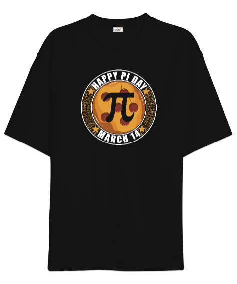 Happy Pi Day 14 Mart Siyah Oversize Unisex Tişört