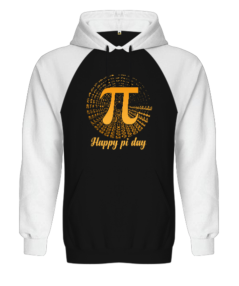 Happy Pi Day Siyah/Beyaz Orjinal Reglan Hoodie Unisex Sweatshirt