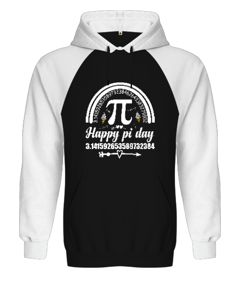 Happy Pi Day Siyah/Beyaz Orjinal Reglan Hoodie Unisex Sweatshirt