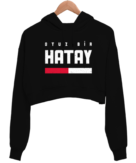 Hatay Otuz Bir 31 Tasarım Baskılı Siyah Kadın Crop Hoodie Kapüşonlu Sweatshirt