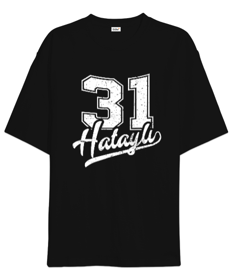 Hataylı 31 Baskılı Siyah Oversize Unisex Tişört