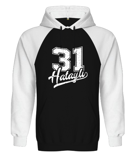 Hataylı 31 Baskılı Siyah/Beyaz Orjinal Reglan Hoodie Unisex Sweatshirt