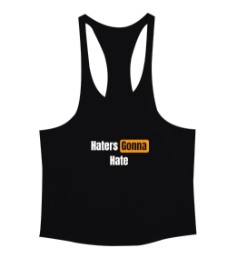 Haters Gonna Hate v1 Erkek Tank Top Atlet