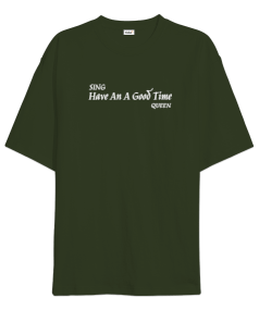 Have An A Good Time Oversize Unisex Tişört