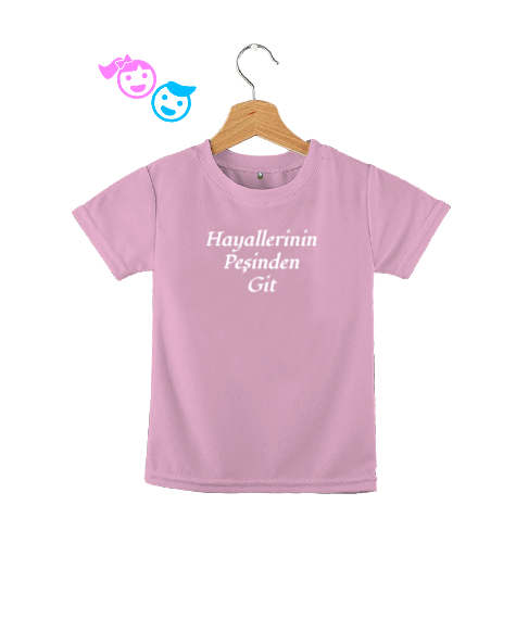 Tisho - Hayallerinin Peşinden Git Pembe Çocuk Unisex