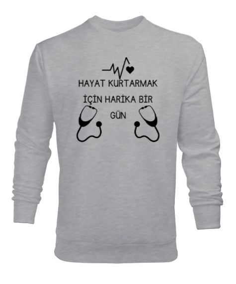 Hayat Kurtarmak İçin Harika Bir Gün Stetoskop Doktor Hemşire Gri Erkek Sweatshirt