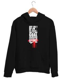 Hedef Küçültme Çaba Arttır - Slogan Siyah Unisex Kapşonlu Sweatshirt