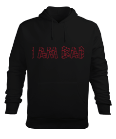 I am bad Sweatshirt Erkek Kapüşonlu Hoodie Sweatshirt