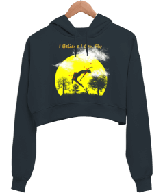 I Believe I Can Fly Kadın Crop Hoodie Kapüşonlu Sweatshirt