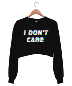 I Dont Care Kadın Crop Sweatshirt