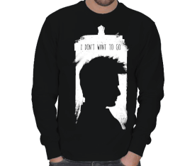 I Dont Want to go ERKEK SWEATSHIRT