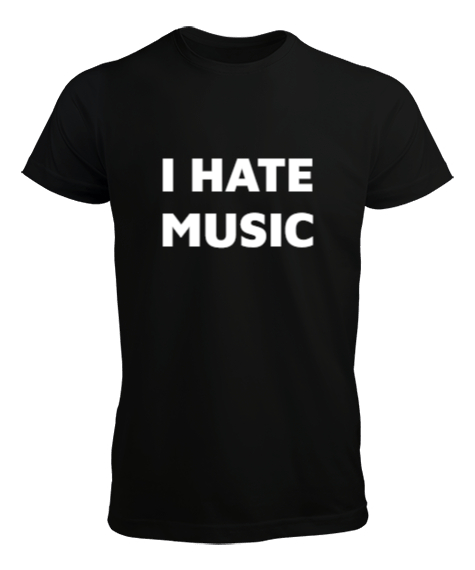 Tisho - I HATE MUSIC Siyah Erkek Tişört