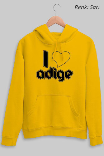 I Love Adige Unisex Kapüşonlu Sweatshirt