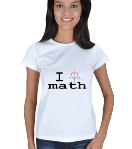 I love math BB Kadın Tişört