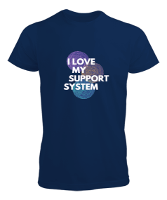 I_LOVE_MY_SUPPORT_SYSTEM Erkek Tişört