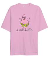 I love starfish patrick star poorly drawn Pembe Oversize Unisex Tişört - Thumbnail