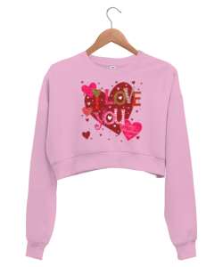 I Love You Happy Valentines Day Yazılı Baskılı Pembe Kadın Crop Sweatshirt