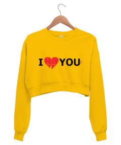 I LOVE YOU KADIN CROP SWEATSHIRT Kadın Crop Sweatshirt