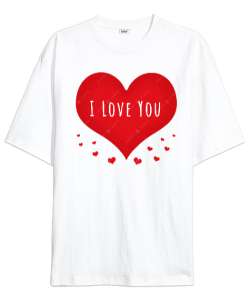 I LOVE YOU SENİ SEVİYORUM Beyaz Oversize Unisex Tişört