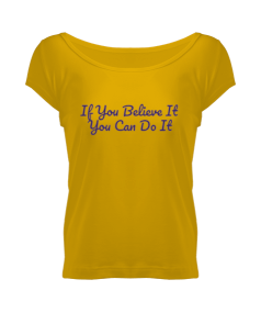 If You Believe It You Can Do It yazılı Kadın Sweatshirt Kadın Geniş Yaka Tişört