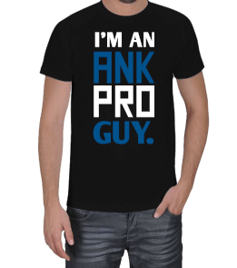 IM AN ANKPRO GUY Erkek Tişört