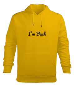 Im back Erkek Kapüşonlu Hoodie Sweatshirt