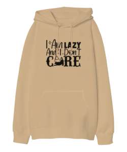 Im Lazy I Dont Care - Umrumda Değil Camel Oversize Unisex Kapüşonlu Sweatshirt