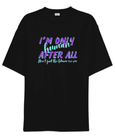 Im Only Human After All RagnBone Man Oversize Unisex Tişört