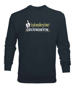 İşimdeyim, Gücümdeyim Füme Erkek Sweatshirt