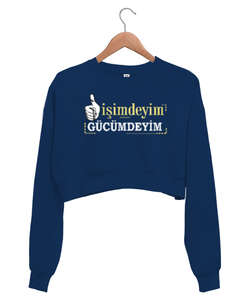 İşimdeyim, Gücümdeyim Lacivert Kadın Crop Sweatshirt