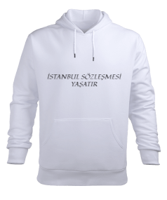 İSTANBUL SÖZLEŞMESİ YAŞATIR YAZILI SWEATSHİRT Erkek Kapüşonlu Hoodie Sweatshirt