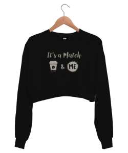 Its A Match - Seçimini Yap Siyah Kadın Crop Sweatshirt