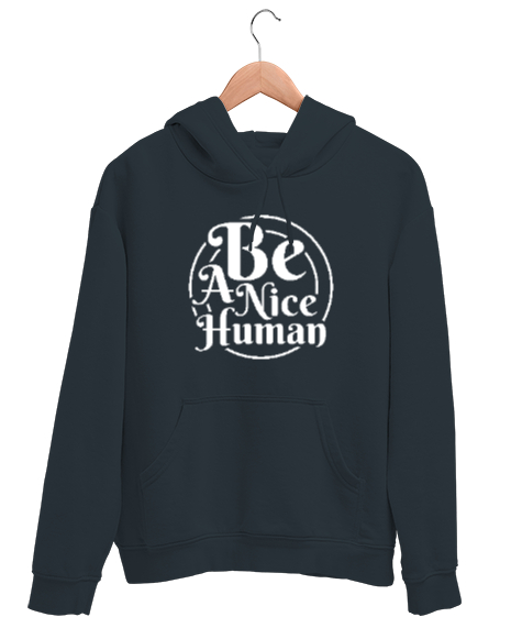 Tisho - İyi Kibar Hoş İnsan Ol - Nice Human Füme Unisex Kapşonlu Sweatshirt