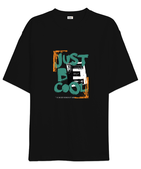 Tisho - Just Be Cool Siyah Oversize Unisex Tişört