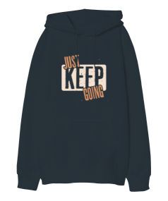 Just Keep Going Oversize Unisex Kapüşonlu Sweatshirt