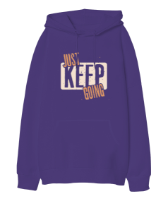 Just Keep Going Oversize Unisex Kapüşonlu Sweatshirt