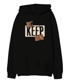 Just Keep Going Oversize Unisex Kapüşonlu Sweatshirt