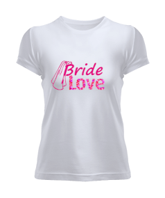 Kadın Kısa Kol Bride Love Yazılı Tshirt Kadın Tişört Kadın Tişört Kadın Tişört