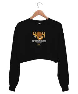 Kedi Yanıt Vermiyor - 404 Siyah Kadın Crop Sweatshirt