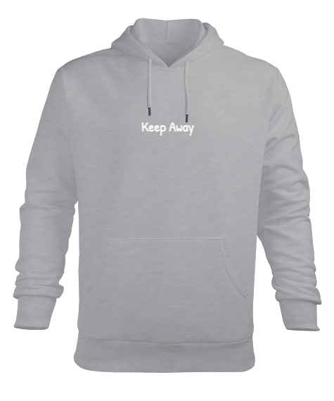 Keep Away Gri Erkek Kapüşonlu Hoodie Sweatshirt