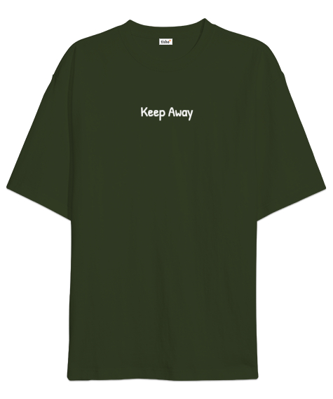 Keep Away Haki Yeşili Oversize Unisex Tişört