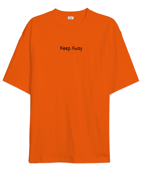 Keep Away Turuncu Oversize Unisex Tişört