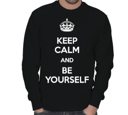 Keep Calm and Be Yourself Kışlık Sweatshirt ERKEK SWEATSHIRT